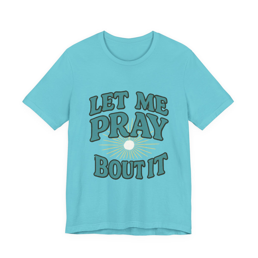 Women T-Shirt - Pray Bout It