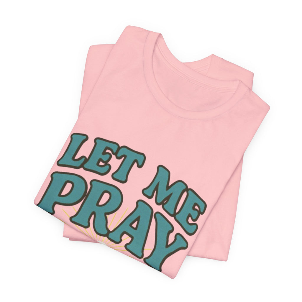 Women T-Shirt - Pray Bout It