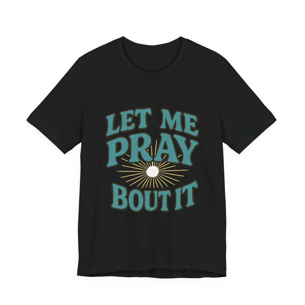 Women T-Shirt - Pray Bout It